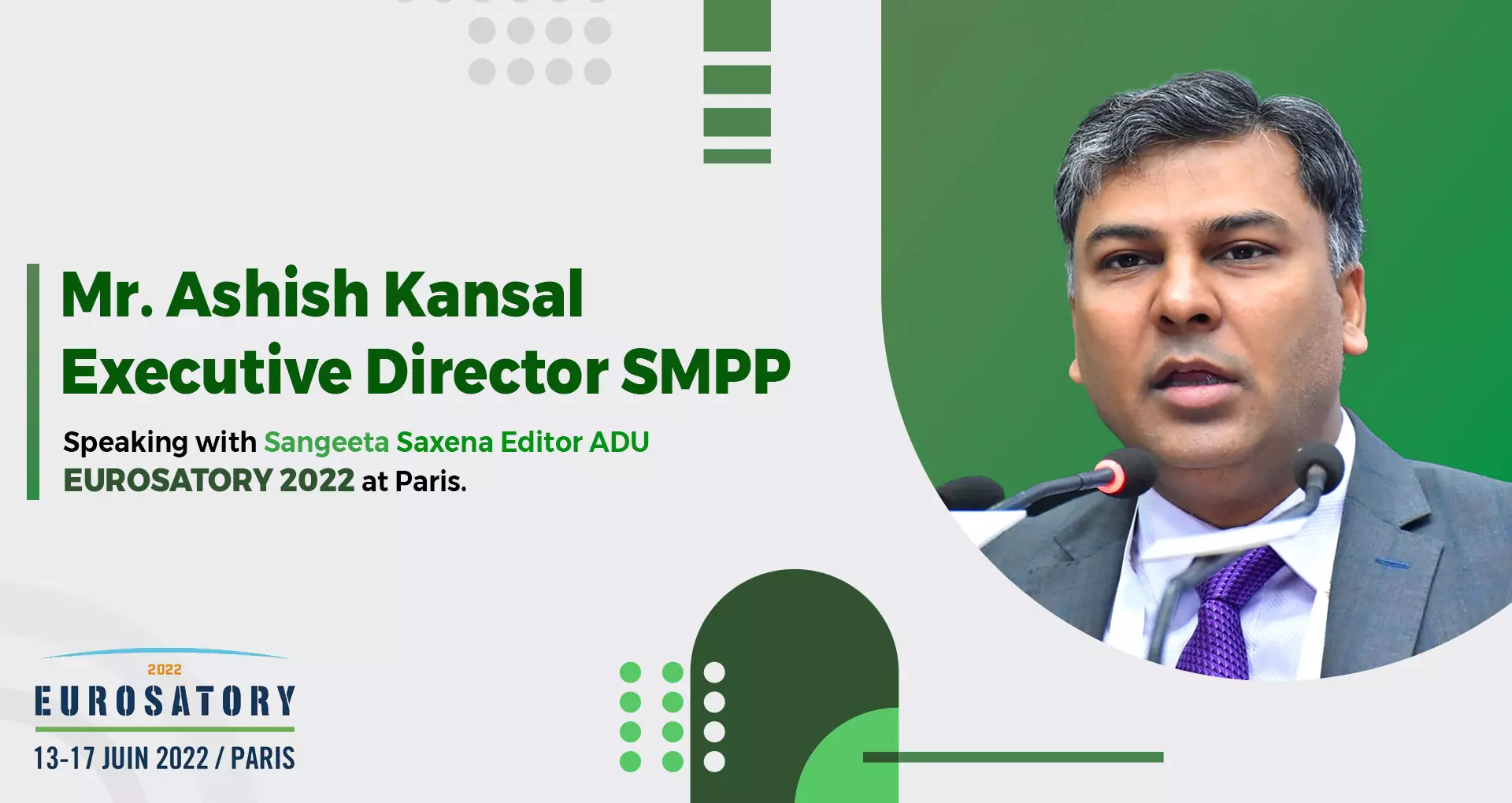 Ashish Kansal Executive Director SMPP speaking with Sangeeta Saxena Editor ADU Eurosatory 2022 at Paris.